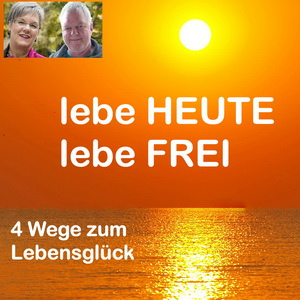 Lebe heute lebe frei Lebe heute lebe frei